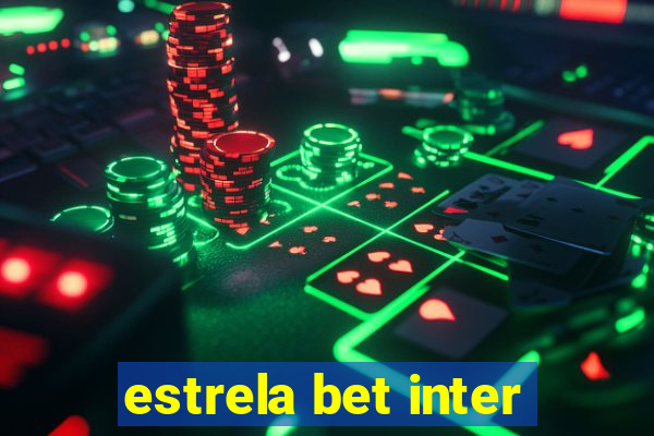 estrela bet inter